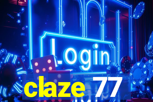 claze 77